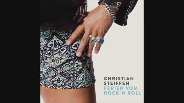 Ghristian Steiffen - Ferien vom Rock'n Roll