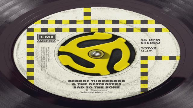  George Thorogood & The Destroyers - Bad To The Bone 