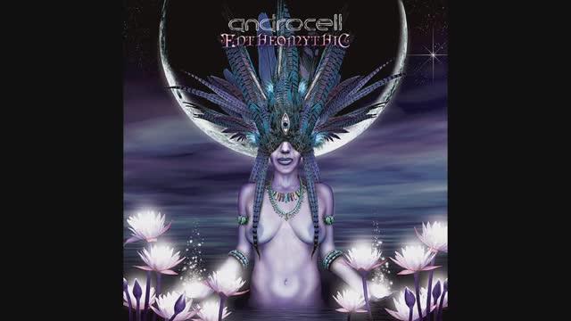 Androcell - Entheomythic (Full Album Mix)