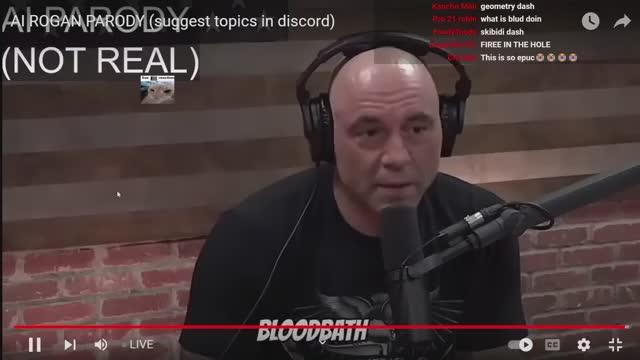  Just like the ai SpongeBob streams, ai Joe Rogan is way too entertaining to be ai generated 