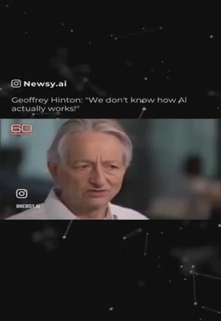 GEOFFREY HINTON: WE DON'T KNOW EXACTLY HOW AI WORKS  AI Pioneer Geoffrey Hinton:   "We have a rough idea of what it's doing, but when it gets complicated, we don't know what's going on, similar to our understanding of the brain." 