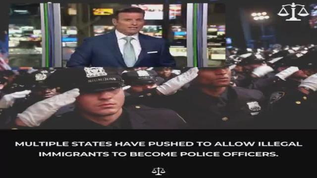 DID YOU KNOW? Multiple states have pushed to allow illegal immigrants to become police officers.