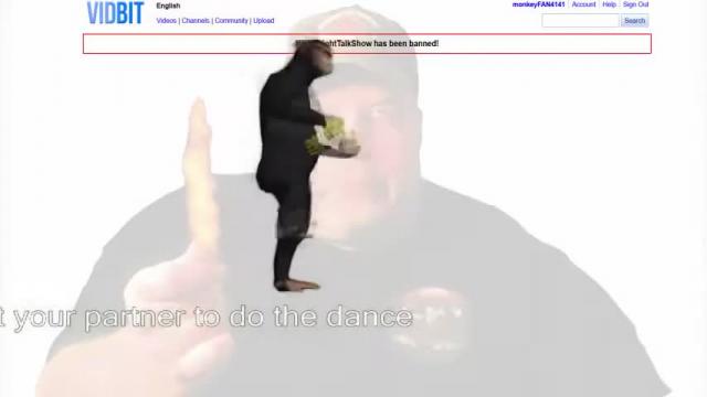 VIDBIT  ban Nightfright The Fat Fuck ...... I wonder why   